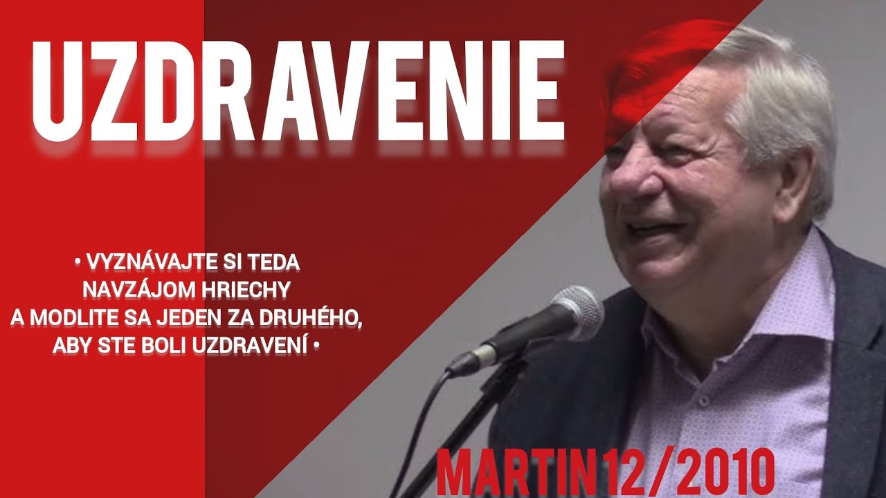 Kázeň o Uzdravení • Alexander Barkóci • 12/2010 Martin