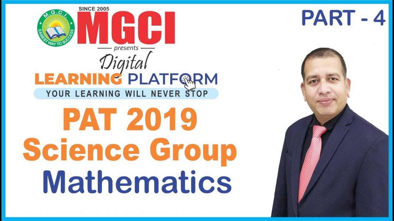 PREVIOUS YEAR PAPER SOLUTION : PAT 2019: SCIENCE GROUP (MATHEMATICS) | MGCI INDORE | TRILOK PATEL