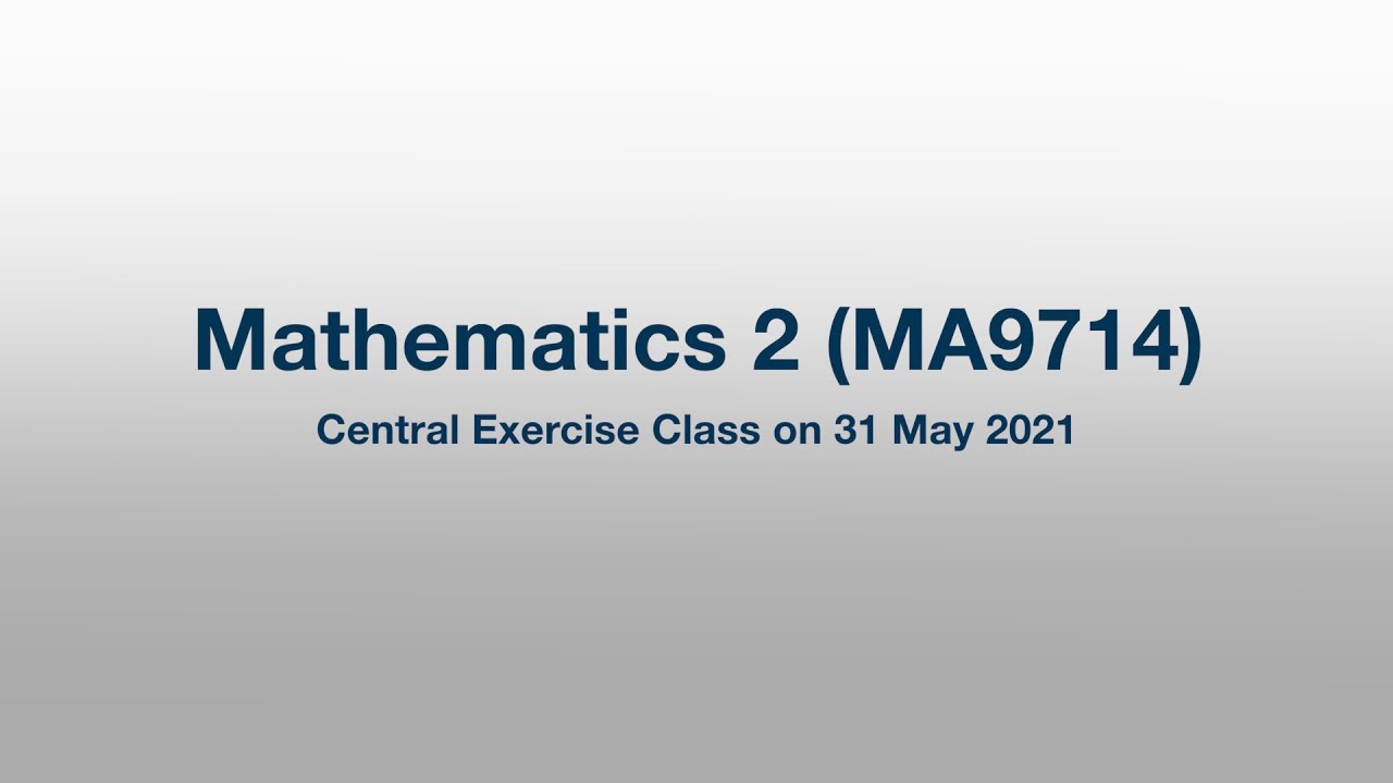 MA9714: Central Exercise Class on 31 May 2021