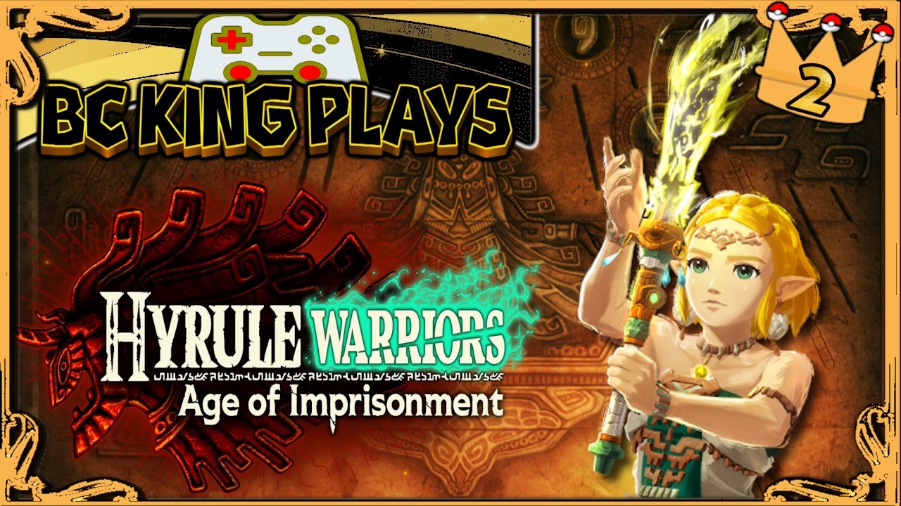 BC King Plays #211 | Hyrule Warriors: Age of Imprisonment (Part 2)