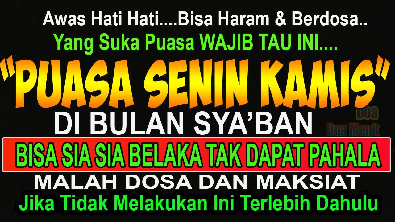 HATI HATI BISA HARAM DAN BERDOSA!! HUKUM PUASA SENIN KAMIS DI BULAN SYA'BAN, BEGINI KEAJAIBANNYA