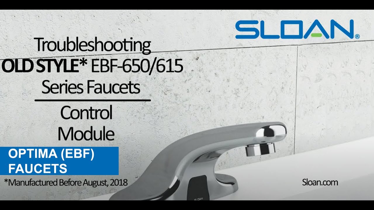 EBF 650 & EBF 615 Series Sloan Faucets - Sensor Troubleshooting