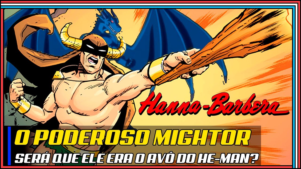 Heróis Hanna-Barbera: A história do Poderoso Mightor!