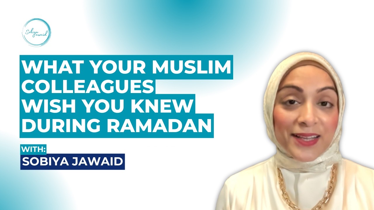 Working With Muslim Colleagues During Ramadan? Watch This