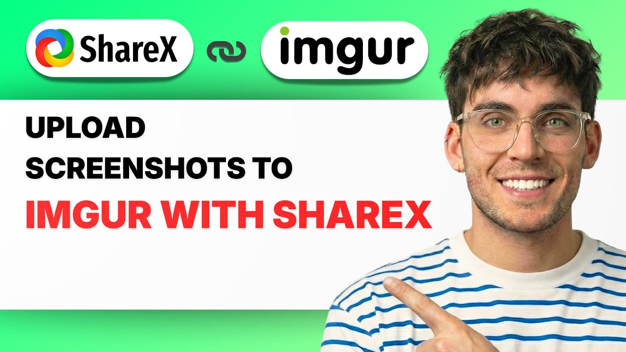 How to Upload Screenshots to Imgur with Sharex [2026 Full Guide]
