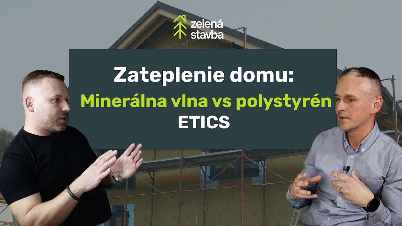 Rozhovory o stavbách: Zateplenie domu: Minerálna vlna vs polystyrén - Zelená Stavba