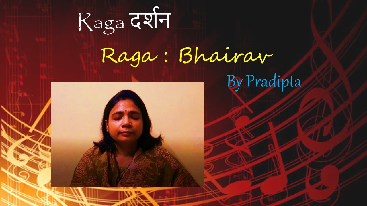 Raga दर्शन | Raga Bhairav | बड़ा & छोटा Khayal | Pradipta