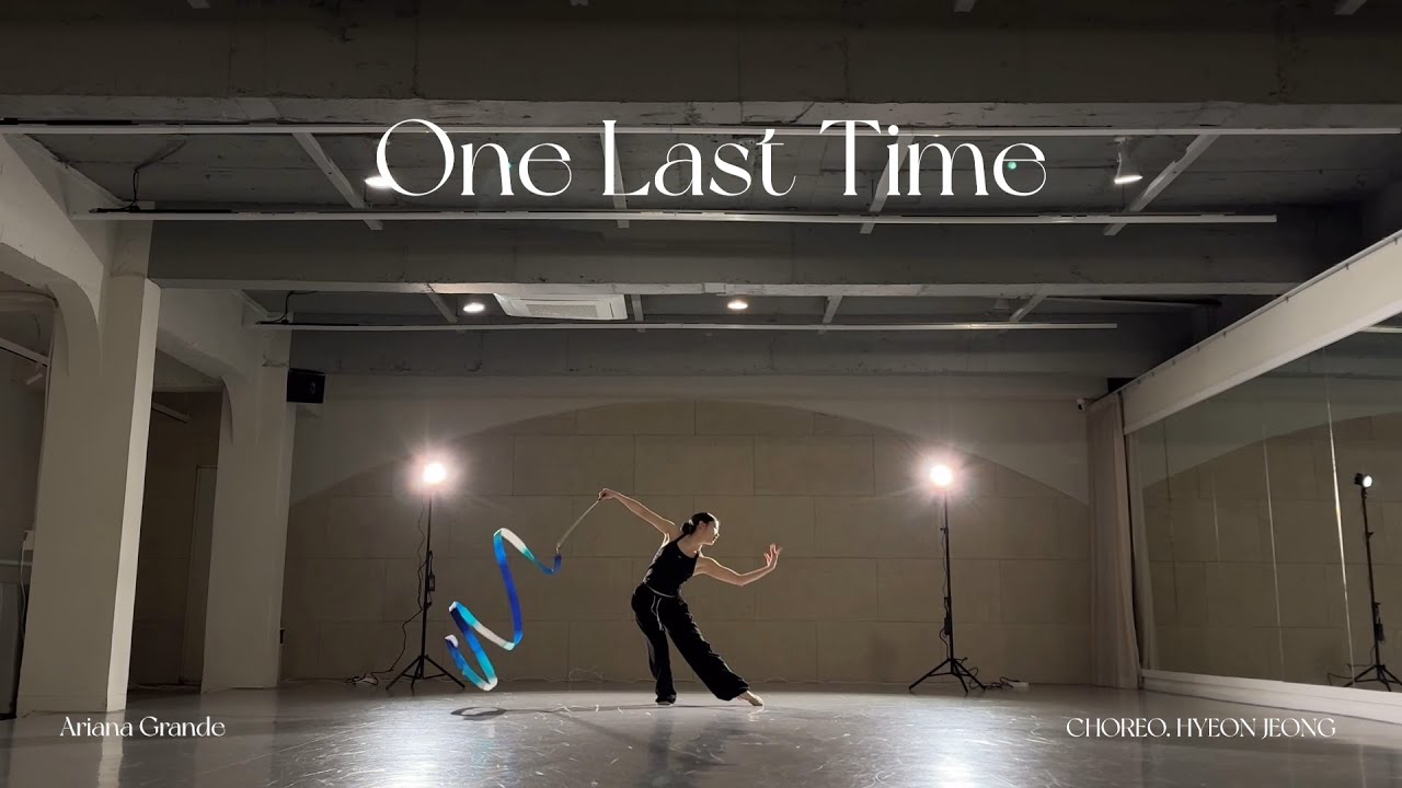 One Last Time _ Ariana Grande Full Cam Ver. [Ribbon Choreography/리본코레오/리본안무/리듬체조/댄스]