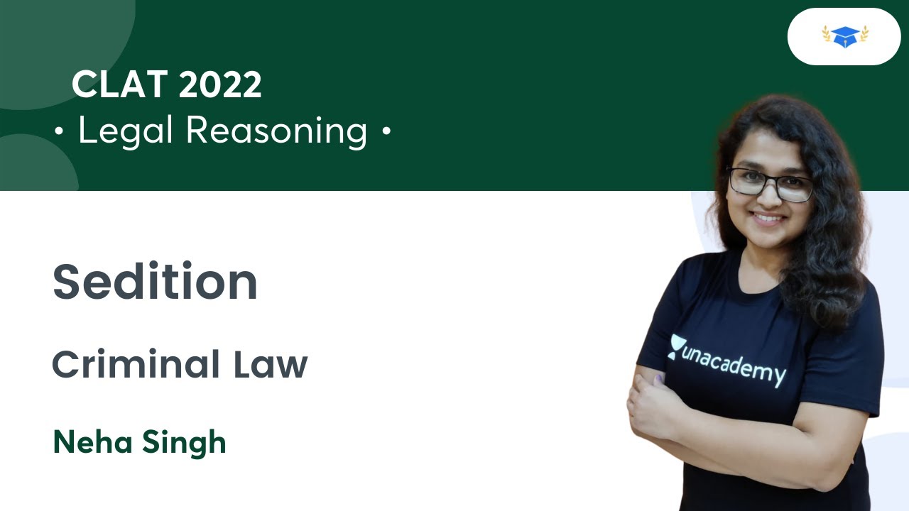 Sedition l Criminal Law l Legal Reasoning l CLAT 2022 l Unacademy Law l Neha Singh