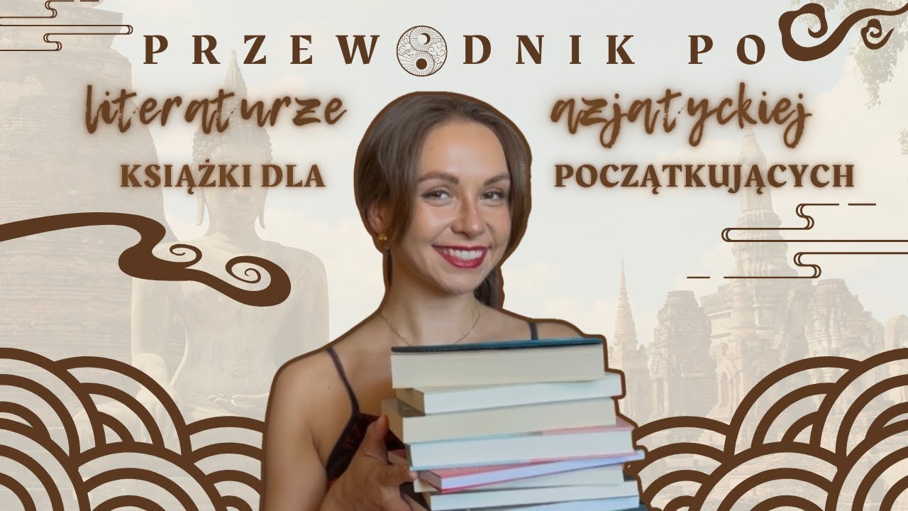 przewodnik po literaturze azjatyckiej dla początkujących 🌏🐉 #azjatyckimiesiąc