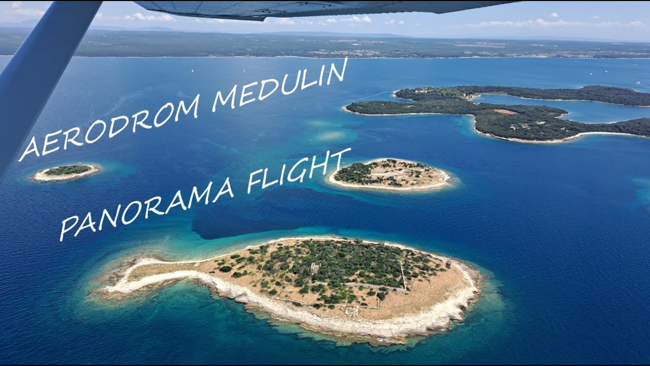 Chorvatsko 2025 -Vyhl&iacute;dkov&yacute; let | AERODROM MEDULIN - PANORAMA FLIGHT