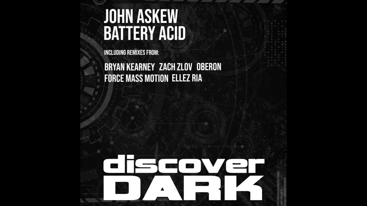 John Askew - Battery Acid (Force Mass Motion Remix)