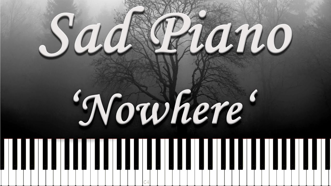Sad Piano Music 'Nowhere' [Extremely Sad]