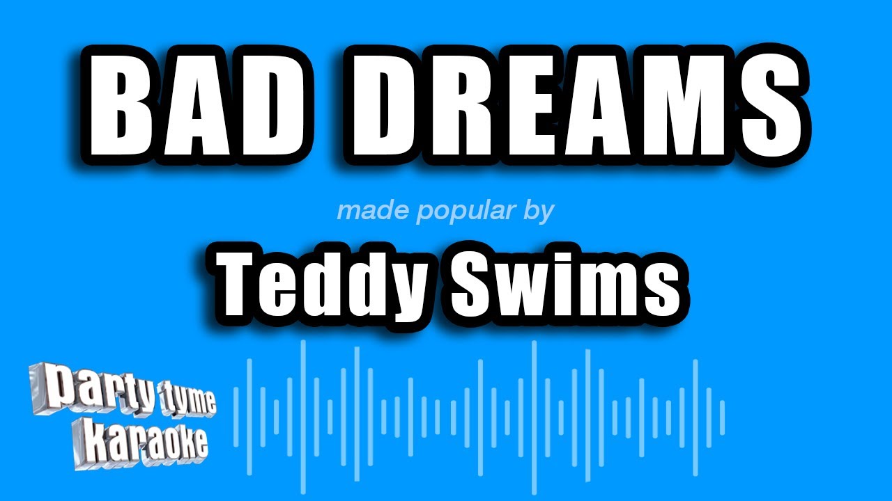 Teddy Swims - Bad Dreams (Karaoke Version)