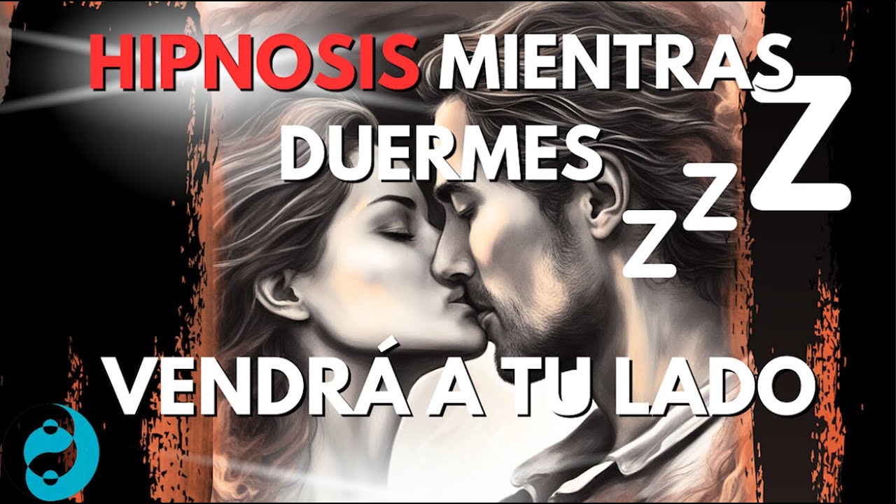 ✨HIPNOSIS para ATRAER EL AMOR MIENTRAS DUERMES😍😴SOLO ESCUCHA ESTE AUDIO SI QUIERES TU AMOR a TU LADO