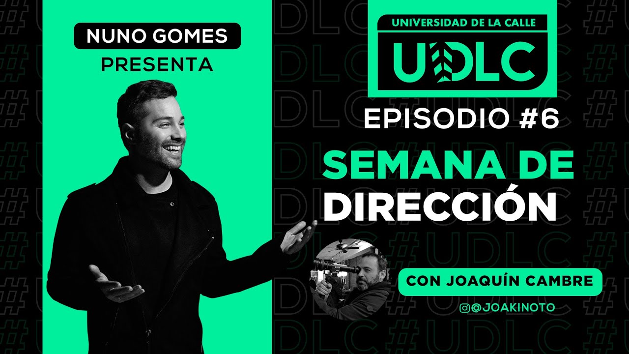 Universidad de la Calle- Episodio #6 Joaqu&iacute;n Cambre  (Direcci&oacute;n)