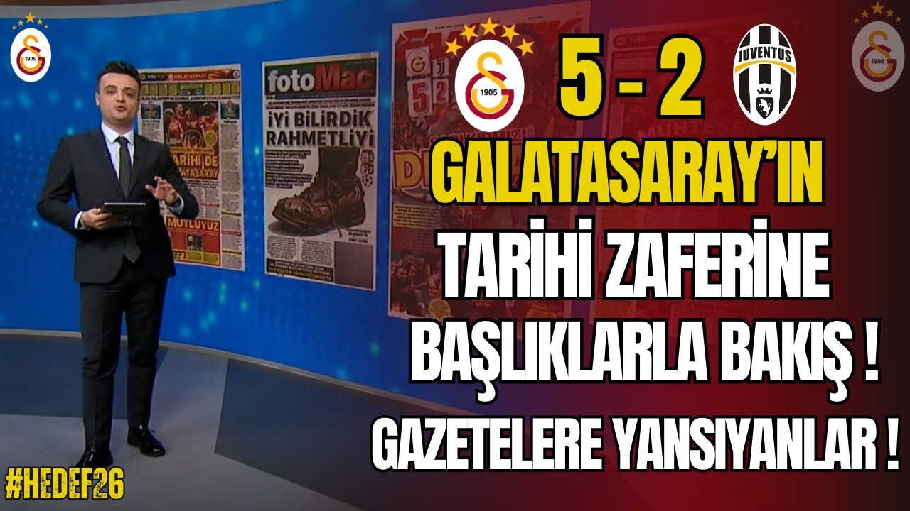 Galatasaray'ın Tarihi Zaferi! Gazetelere Yansıyanlar!