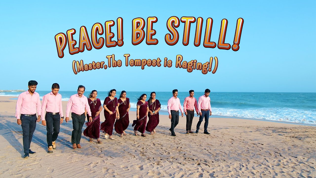 PEACE!BE STILL! | Master,The Tempest is Raging! | GRACE MUSICAL ASSOCIATION, NAGERCOIL.