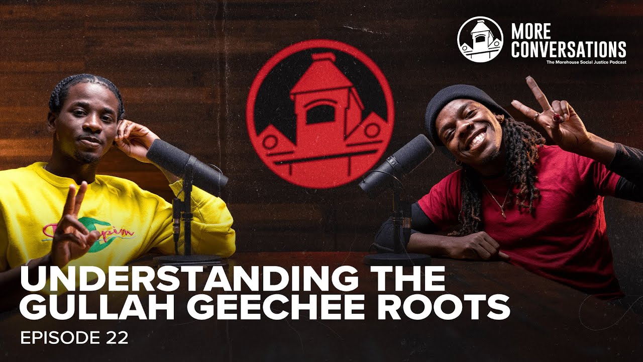 Understanding the Gullah Geechee Roots | More Conversations Ep. 22