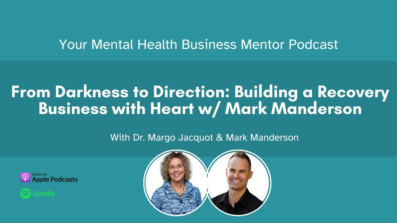 From Darkness to Direction: Building a Recovery Business with Heart w/ Mark Manderson
