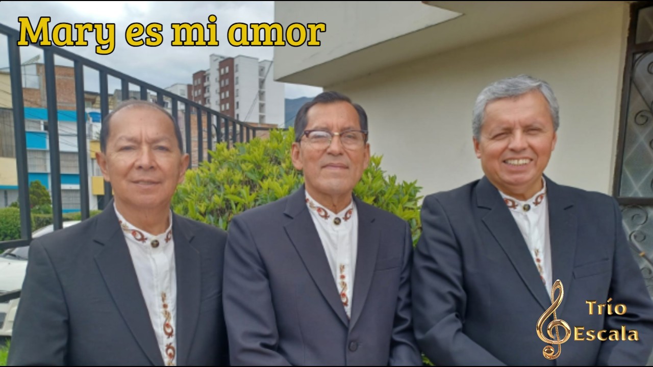 MARY ES MI AMOR -  TRÍO ESCALA