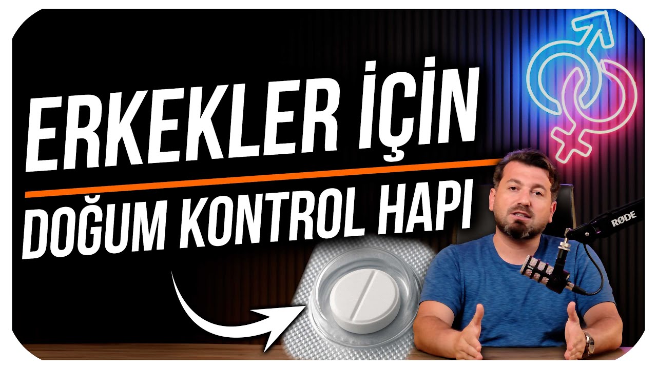 ERKEKLER İÇİN DOĞUM KONTROL HAPI GELİYOR! İŞE YARIYOR MU?