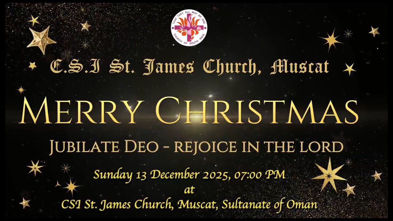 CHRISTMAS CAROL SERVICE 2025 - 13/12/2025 | CSI ST JAMES CHURCH MUSCAT