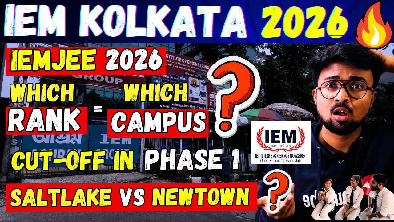 IEM KOLKATA 2026:Which Branch=Which Campus ❓Eligibility ✅PCM😱RANK VS STREAM ✅IEMJEE ✅ CUT-OFF❓❓