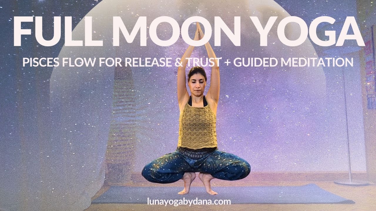 Full Moon Yoga in Pisces | 30-Min Flow to Release & Trust the Flow