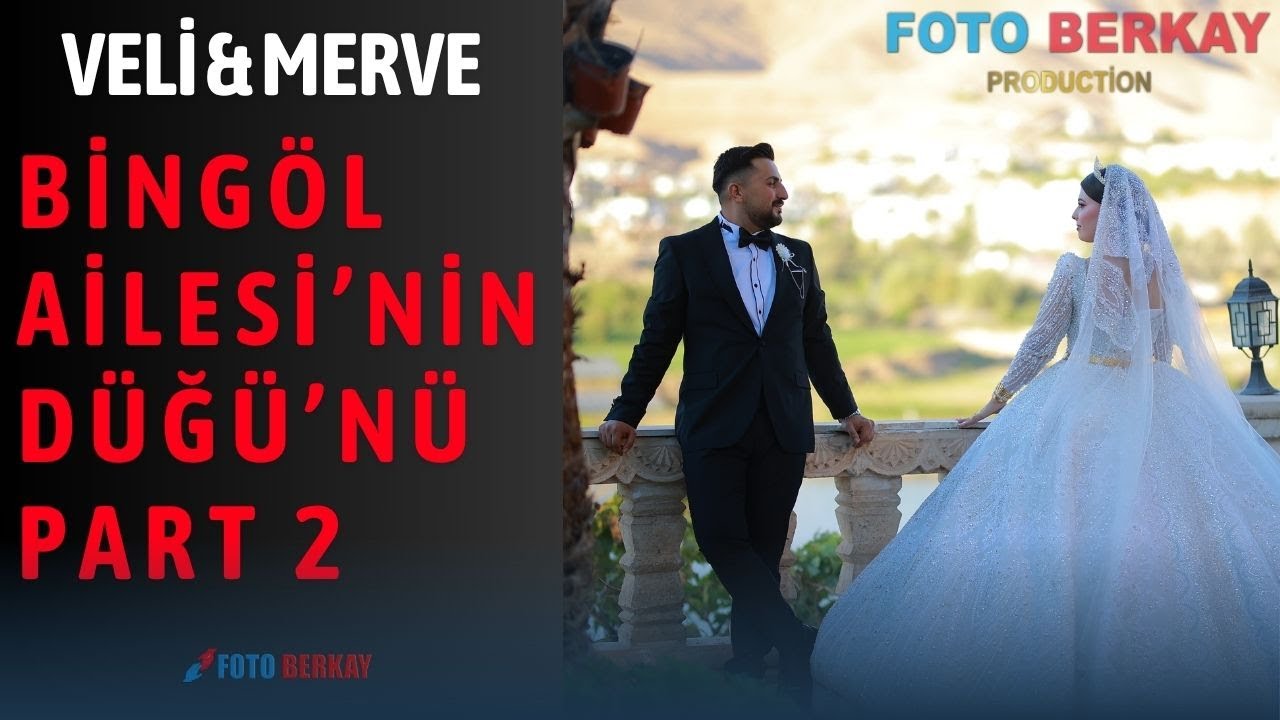 VELİ & MERVE BİNG&Ouml;L D&Uuml;Ğ&Uuml;N PART 2 (FOTOBERKAY)