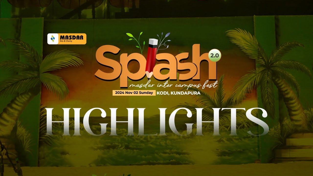 SPLASH I MASDAR INTER CAMPUS FEST 2K24 I HIGHLIGHTS I @ KODI KUNDAPURA
