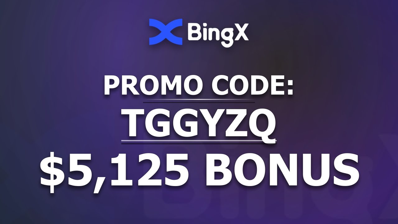 BINGX promo code 2025 - ''TGGYZQ'' up to $5,125 BONUS (BINGX bonus code)