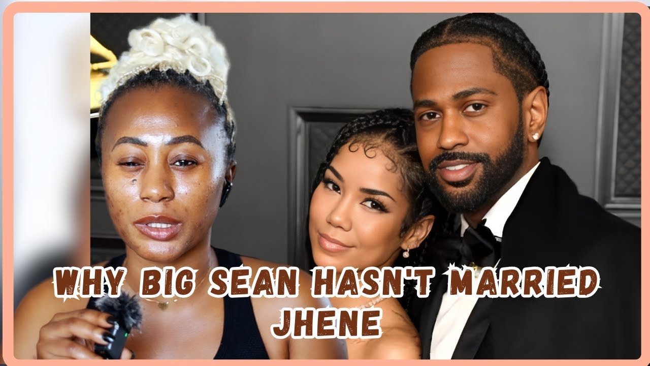 Why Big Sean Hasn't Married Jhene Aiko - Is Marriage A Bigger Commitment  Than Having Having A Child