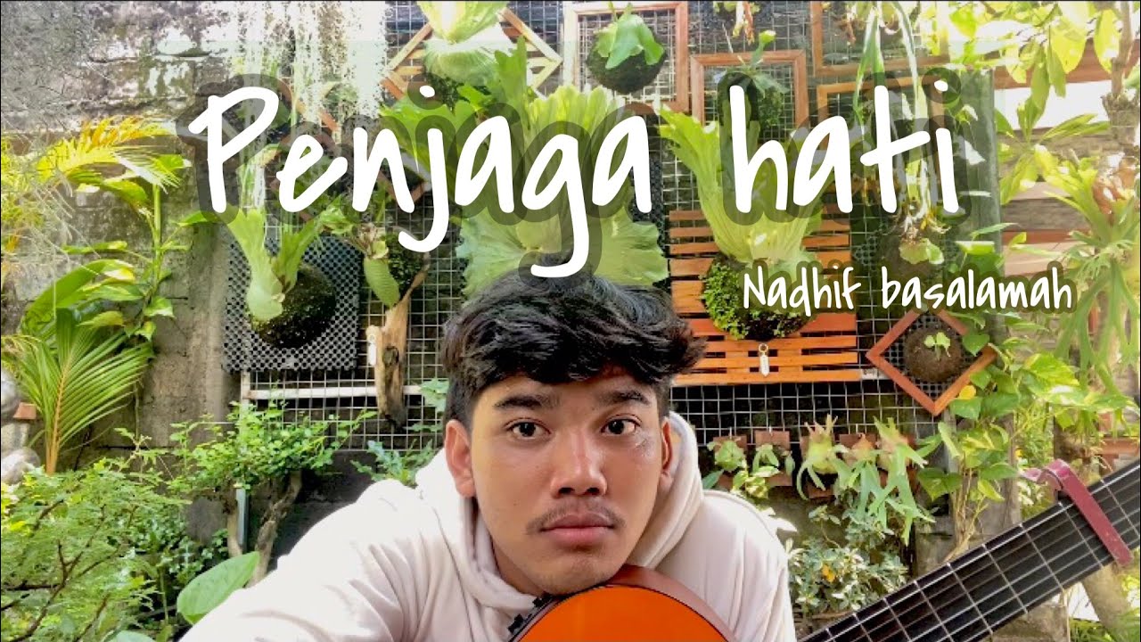 Penjaga Hati - Nadhif Basalamah //cover by Purnama Arintika