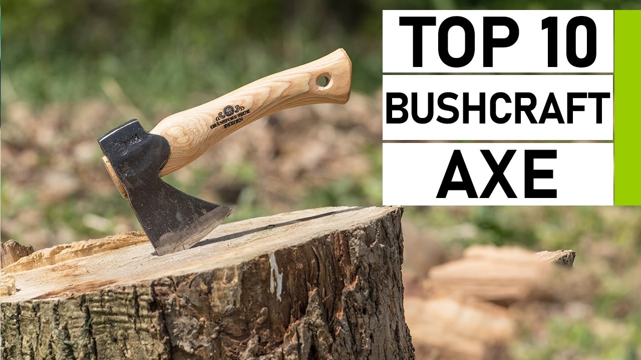 Top 10 Bushcraft Axe & Hatchets