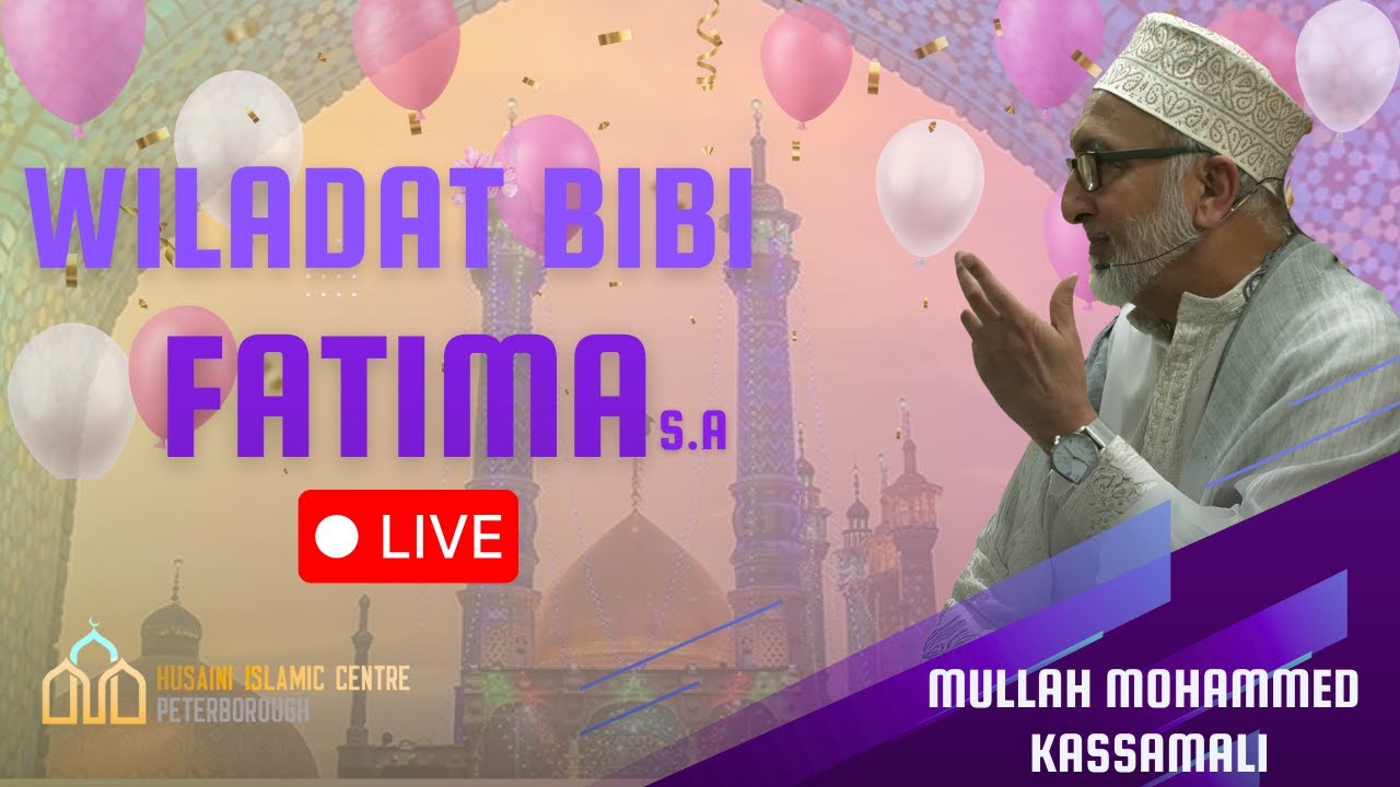 [LIVE] Wiladat Bibi Fatima S.A | Mullah Mohamed Kassamali | HIC Peterborough | 11/12/25