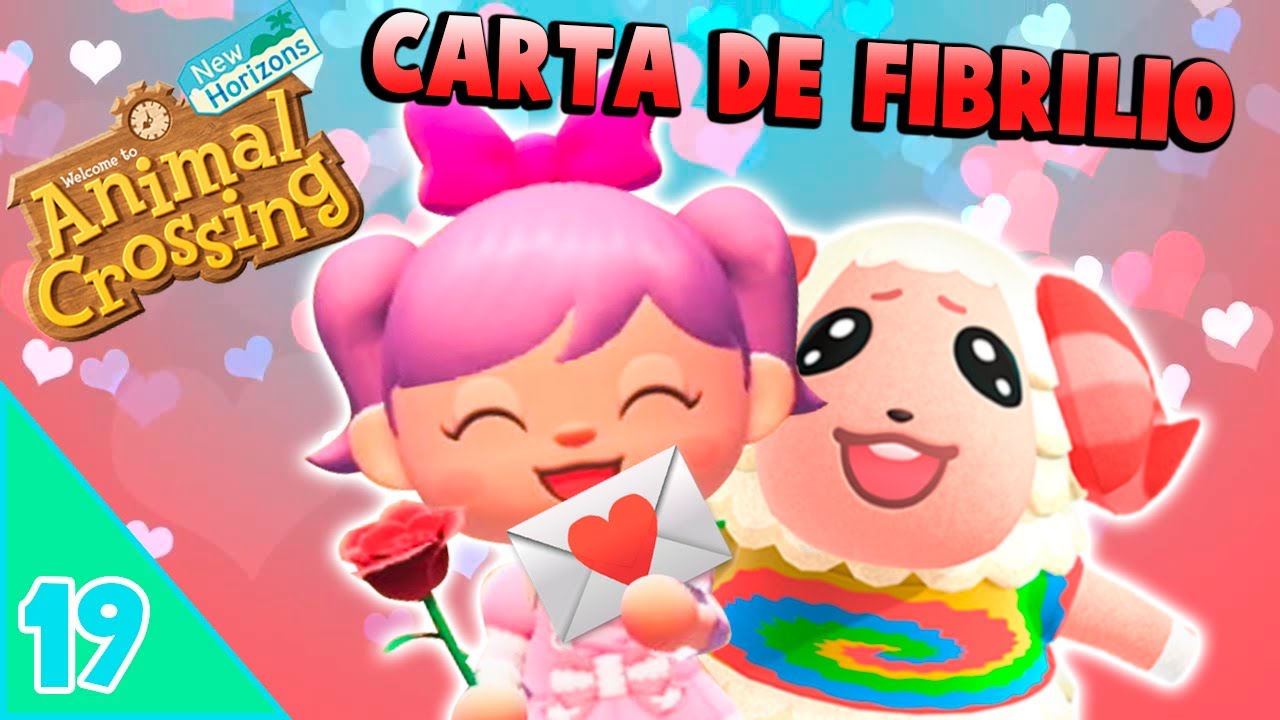 🏝️ TENGO UNA CARTA DE FIBRILIO 💞 - ANIMAL CROSSING NEW HORIZONS - # 19