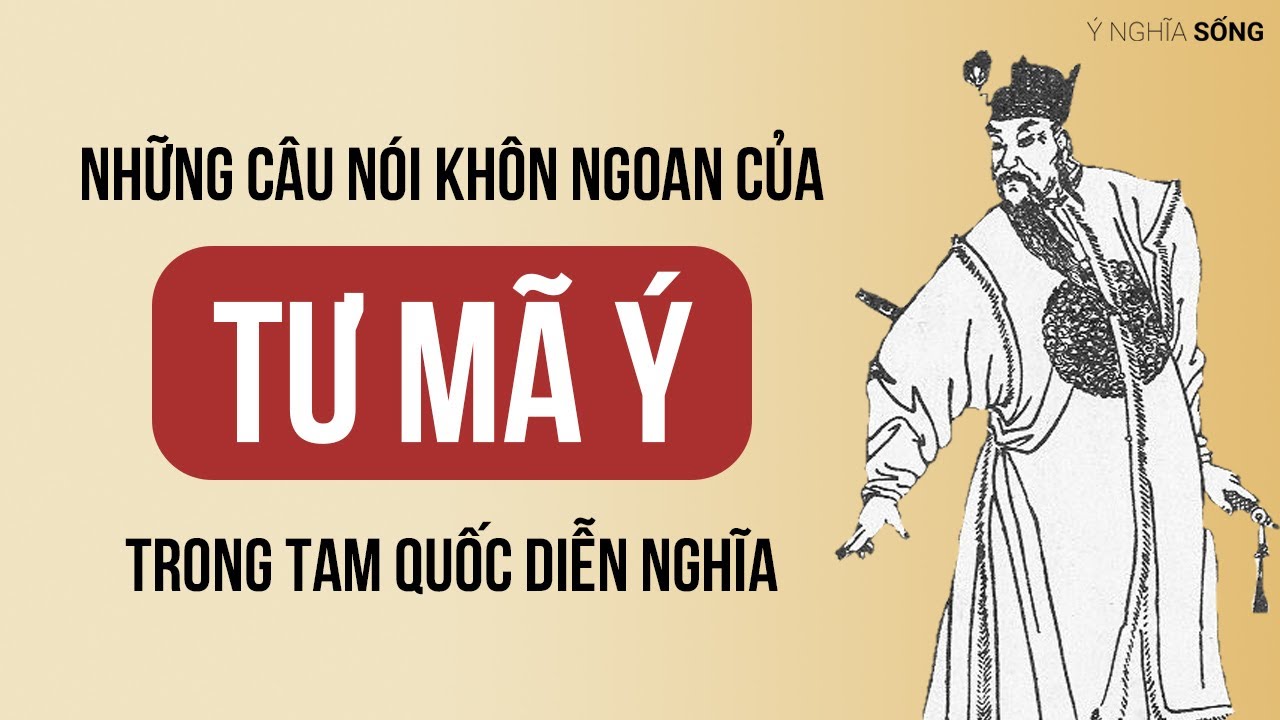 Những câu nói khôn ngoan của Tư Mã Ý trong Tam Quốc Diễn Nghĩa