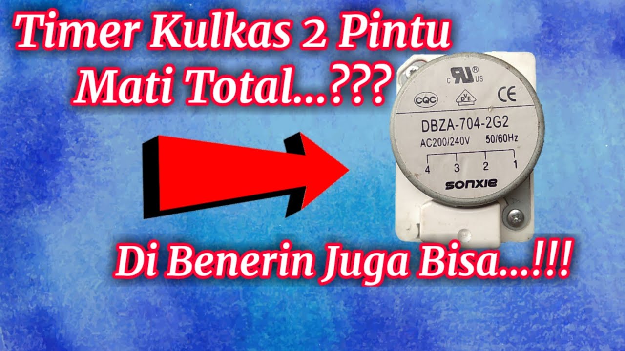Perbaikan Timer Kulkas 2 Pintu Mati Total