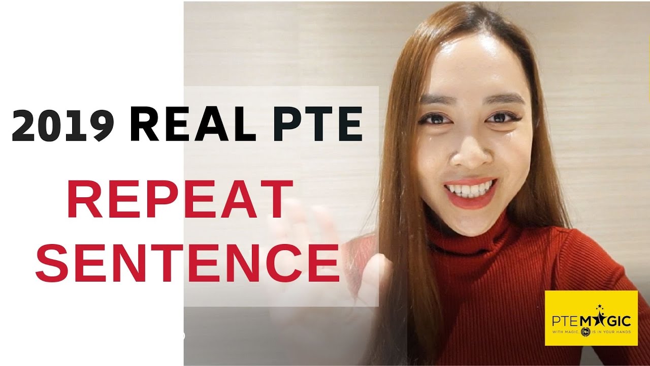 2019 REAL PTE REPEAT SENTENCE - MOST REPEATED