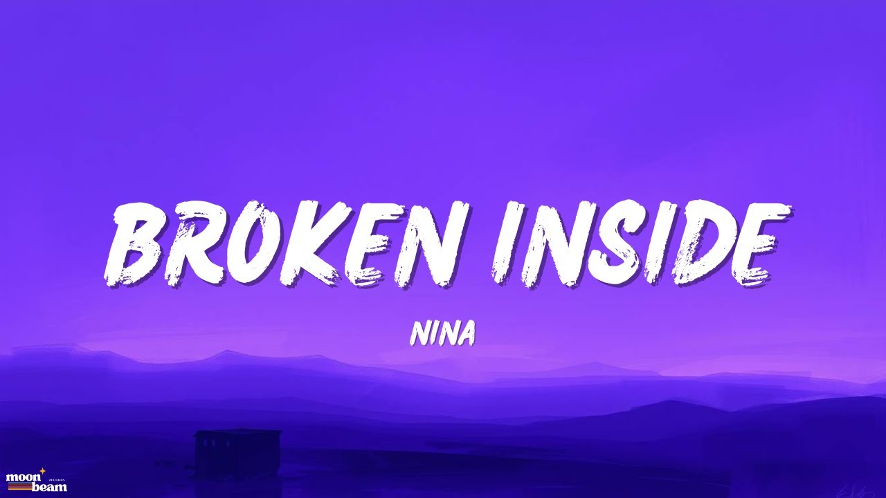 Nina - Broken inside (Lyrics) Official Music Video