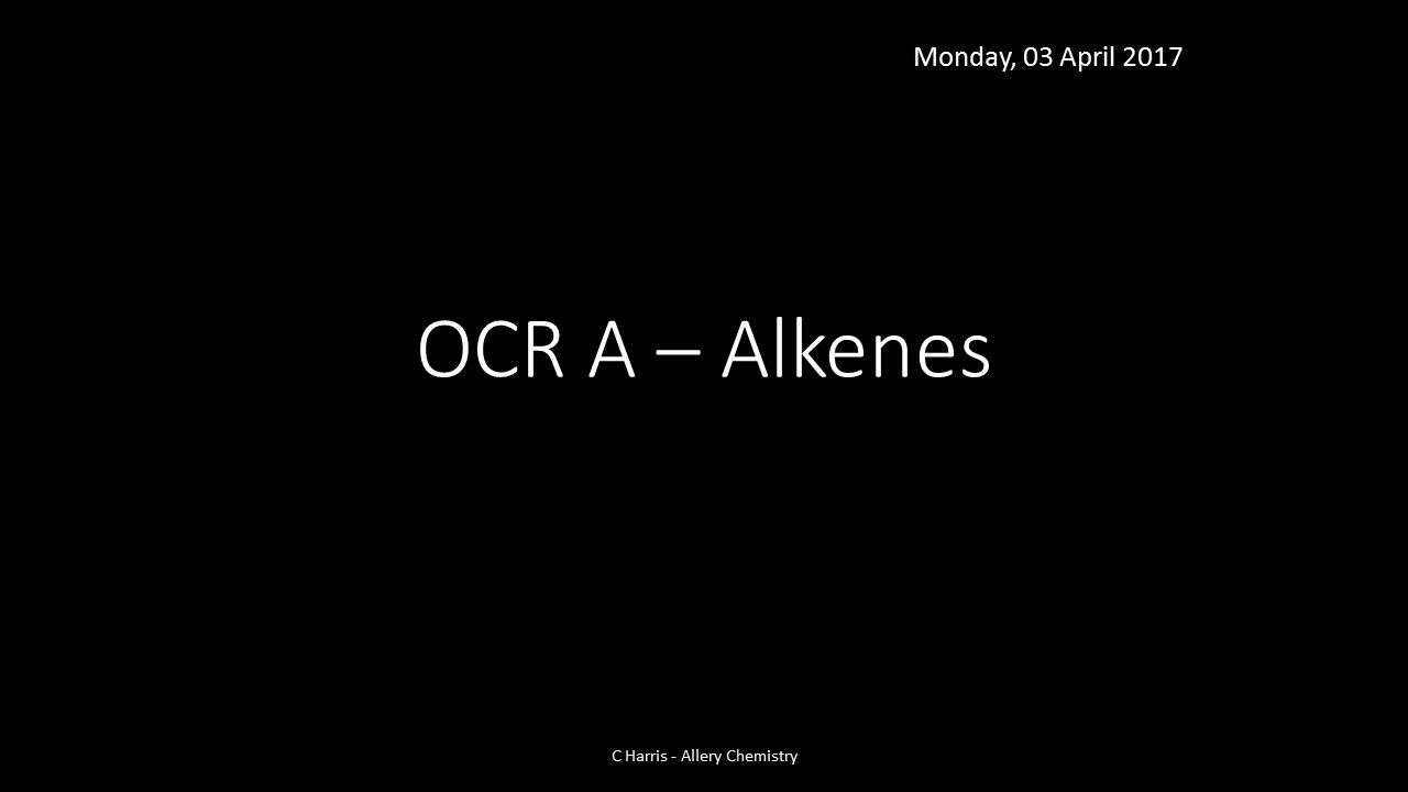 OCR A 4.1.3 Alkenes REVISION