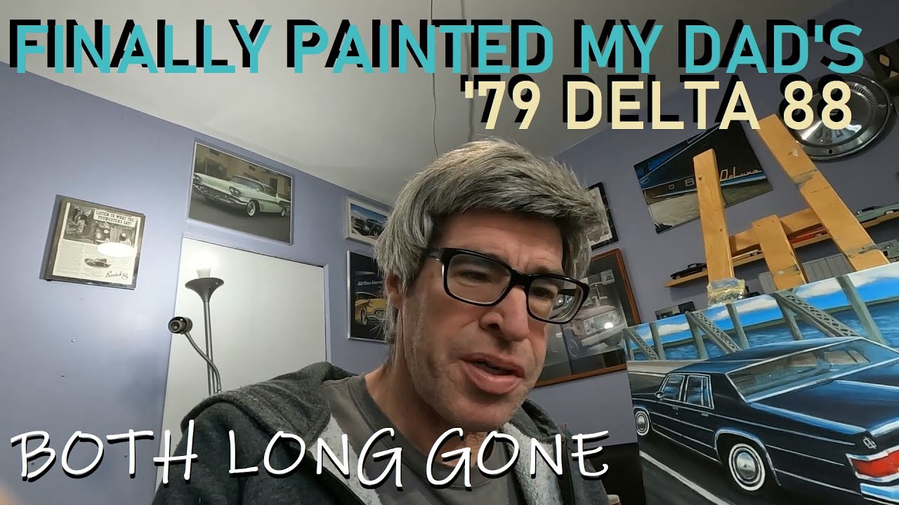 1 26 26 FINALLY A PAINTED MY DADS 79 DELTA 88 BOTH LONG GONE