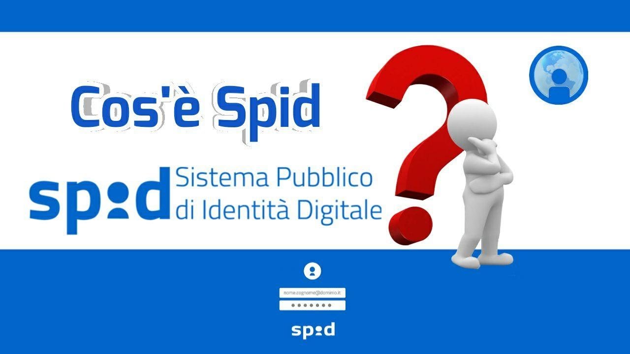 Cos'è SPID (aggiornato) e come richiederlo.
