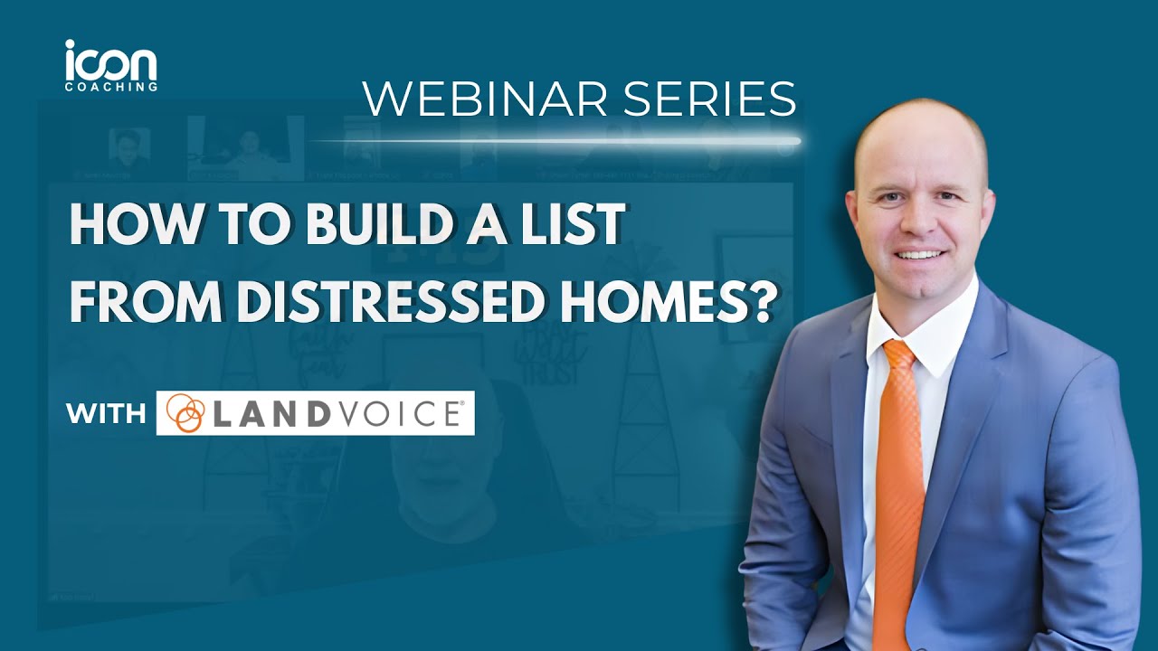 How to Build a List from Distressed Homes? (Webinar Recording) | Icon Coaching