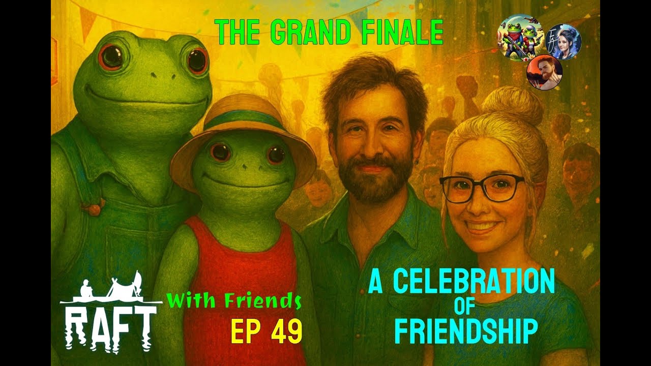 RAFT With Friends Episode 49