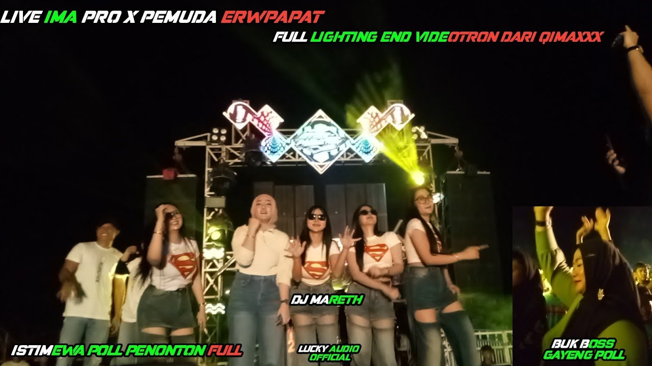 LIVE IMA PRO X PEMUDA ERWPAPAT DJ MARETH FULL PARTY DAN PENONTON PADET ISTIMEWA POLL