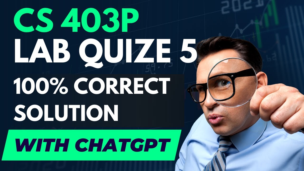 CS403P Quiz # 5 | CS403p Lab Quiz 5 | CS403p Quiz | CS403p Lab Quiz #cs403p