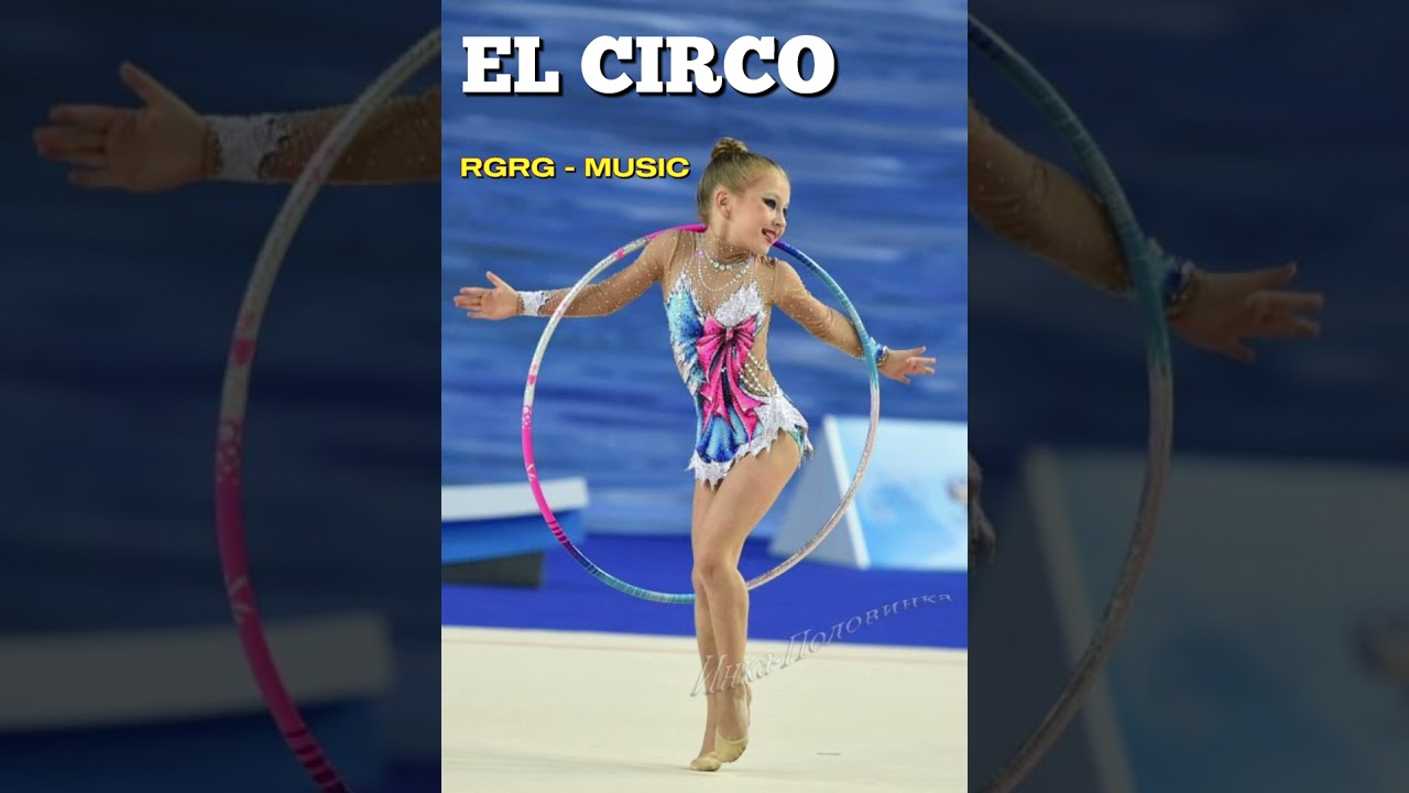 EL CIRCO - MUSICA PARA GIMNASIA RITMICA