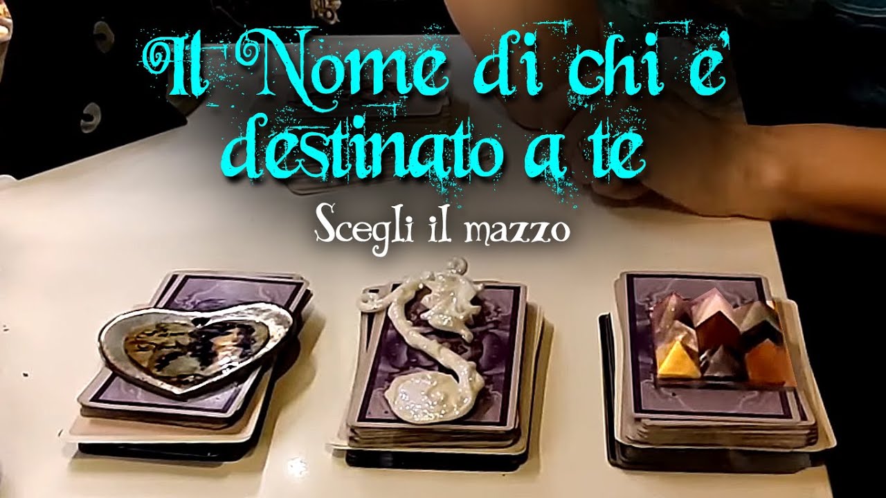 Il nome di chi è destinato a te | Tarocchi interattivi amore e sentimenti